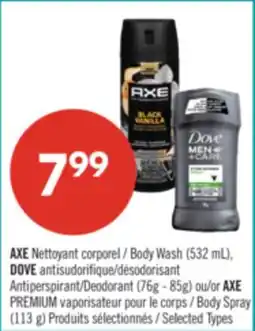Pharmaprix AXE Body Wash (532 mL), DOVE Deodorant (76g - 85g) or AXE PREMIUM Body Spray (113 g) offer