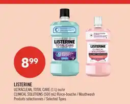 Pharmaprix LISTERINE ULTRACLEAN, TOTAL CARE (1 L) or CLINICAL SOLUTIONS (500 mL) Mouthwash offer