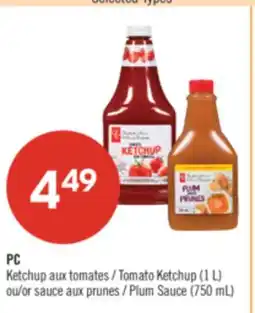 Pharmaprix PC Tomato Ketchup (1 L) or Plum Sauce (750 mL) offer
