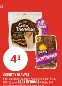 Pharmaprix COUNTRY HARVEST Raisin Cinnamon Bread (600 g) or CASA MENDOSA Tortillas (10) offer