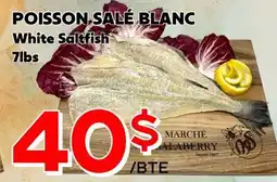 Marche Salaberry POISSON SALÉ BLANC offer