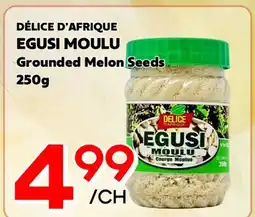 Marche Salaberry D'AFRIQUE EGUSI MOULU DÉLICE offer