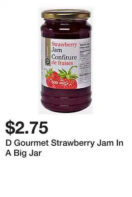 Dollarama D Gourmet Strawberry Jam In A Big Jar offer