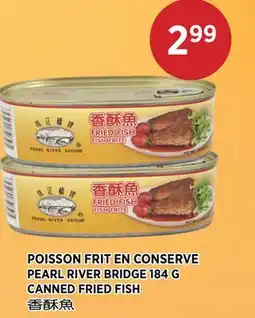 Kim Phat PEARL RIVER BRIDGE CANNED FRIED FISH offer