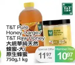 T&T Supermarket T&T Pure Honey Large/T&T Raw Honey offer