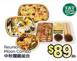 T&T Supermarket T & T KITCHEN Reunion Moon Combo lea offer