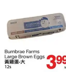 T&T Supermarket BURNBRAE FARMS LARGE BROWN EGGS, 12s offer