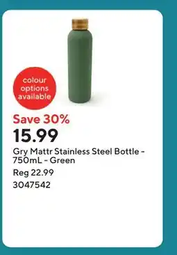 Staples Gry Mattr Stainless Steel Bottle - 750mL - Green offer