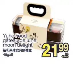 T&T Supermarket YUHE FOOD GÂTEAU DE LUNE MOON DELIGHT, 46gx8 offer