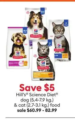 Petsmart Save $5 Hill's Science Diet dog (5.4-7.9 kg) & cat (2.7-3.1 kg) food offer