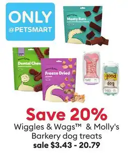 Petsmart Save 20% Wiggles & Wags & Molly's Barkery dog treats offer