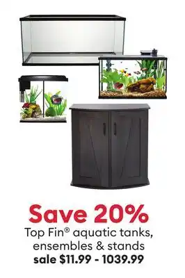 Petsmart Save 20% Top Fin aquatic tanks, ensembles & stands offer