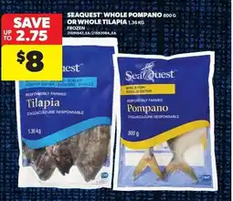 Real Canadian Superstore Seaquest whole pompano or whole tilapia offer