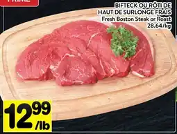 Supermarché PA BIFTECK OU RÔTI DE HAUT DE SURLONGE FRAIS | Fresh Boston Steak Steak offer