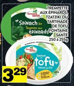Supermarché PA TREMPETTE AUX ÉPINARDS, TZATZIKI OU TARTINADE DE TOFU FONTAINE SANTÉ offer