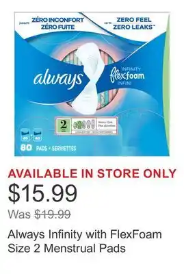 Costco Always Infinity with FlexFoam Size 2 Menstrual Pads offer