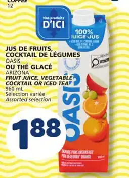 Marché Bonichoix OASIS ARIZONA VEGETABLE FRUIT JUICE, VEGETABLE COCKTAIL OR ICED TEA offer