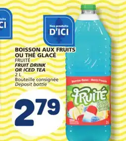 Marché Bonichoix FRUITÉ FRUIT DRINK OR ICED TEA offer