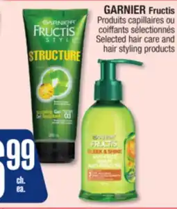 Jean Coutu GARNIER Fructis Selected hair care and hair styling products offer