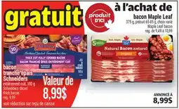 Metro SCHNEIDERS,| À L'ACHAT DE BACON MAPLE LEAF offer