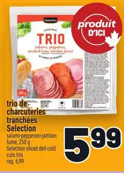 Metro CHARCUTERIES TRANCHÉES TRANCHÉES SELECTION | SELECTION SLICED DELI COLD CUTS TRIO offer