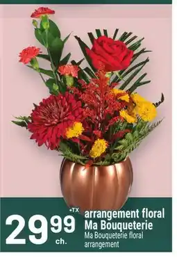 Metro ARRANGEMENT FLORAL MA BOUQUETERIE | MA BOUQUETERIE FLORAL ARRANGEMENT offer