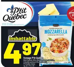 Metro FROMAGE P'TIT QUÉBEC | P'TIT QUÉBEC CHEESE offer
