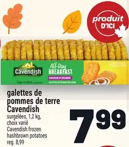 Metro GALETTES DE POMMES DE TERRE CAVENDISH | CAVENDISH FROZEN HASHBROWN POTATOES offer