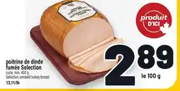 Metro POITRINE DE DINDE FUMÉE SELECTION | SELECTION SMOKED TURKEY BREAST offer