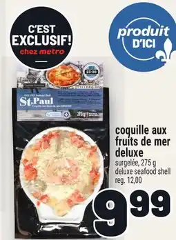 Metro COQUILLE AUX FRUITS DE MER DELUXE | DELUXE SEAFOOD SHELL offer