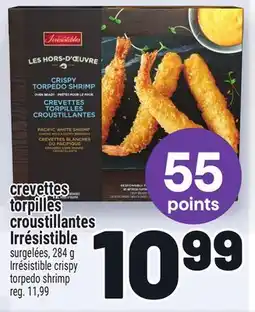 Metro CREVETTES TORPILLES CROUSTILLANTES IRRÉSISTIBLE | IRRÉSISTIBLE CRISPY TORPEDO SHRIMP offer