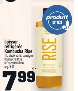 Metro BOISSON RÉFRIGÉRÉE KOMBUCHA RISE | KOMBUCHA RISE REFRIGERATED DRINK offer