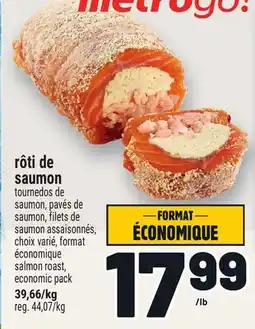 Metro RÔTI DE SAUMON | SALMON ROAST offer