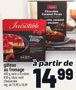 Metro GÂTEAU AU FROMAGE IRRESISTIBLE | IRRESISTIBLE CHEESECAKE offer