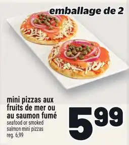 Metro MINI PIZZAS AUX FRUITS DE MER OU AU SAUMON FUMÉ | SEAFOOD OR SMOKED SALMON MINI PIZZAS offer