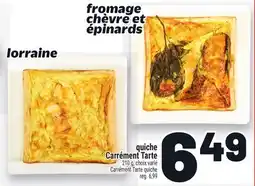 Metro QUICHE CARRÉMENT TARTE | CARRÉMENT TARTE QUICHE offer