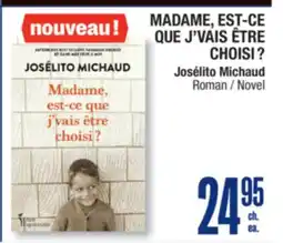 Jean Coutu MADAME, EST-CE QUE J'VAIS ÊTRE CHOISI? Novel offer