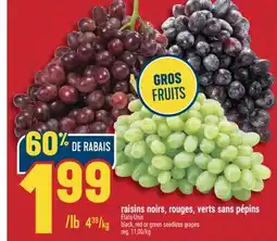 Marché Adonis RAISINS NOIRS, ROUGES, VERTS SANS PÉPINS | BLACK, RED OR GREEN SEEDLESS GRAPES offer