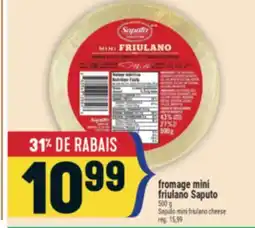 Marché Adonis FROMAGE MINI FRIULANO SAPUTO | SAPUTO MINI FRIULANO CHEESE offer