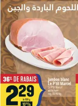 Marché Adonis Jambon blanc Le P'tit Marcel | Le P'tit Marcel white ham offer