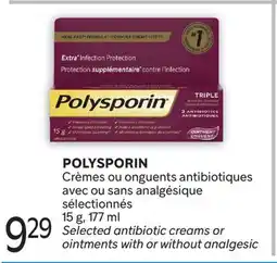 Brunet POLYSPORIN Crèmes ou onguents antibiotiques avec ou sans analgésique sélectionnés offer