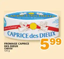 Marches Tradition FROMAGE CAPRICE DES DIEUX CHEESE offer