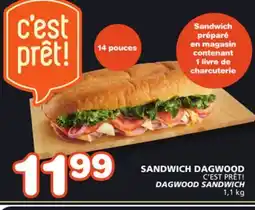 Marches Tradition C'EST PRÊT! DAGWOOD SANDWICH offer