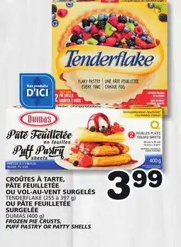 Marches Tradition TENDERFLAKE (255 à 397 g), DUMAS (400 g) FROZEN PIE CRUSTS, PUFF PASTRY OR PATTY SHELLS offer
