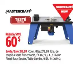 Canadian Tire Mastercraft 13⁄4 HP Fixed-Base Router/Table Combo offer