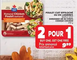 IGA MAPLE LEAF SHREDDED OR IN STRIPS COOKED CHICKEN offer