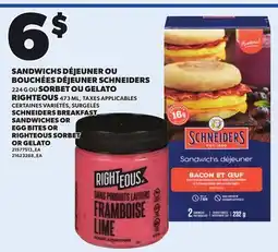 Provigo SCHNEIDERS BREAKFAST SANDWICHES OR EGG BITES, 224 G OR RIGHTEOUS SORBET OR GELATO, 473 ML offer