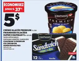 Provigo CHAPMAN'S PREMIUM ICE CREAM, 2L OR SUPER NOVELTIES, 6-20 UN offer