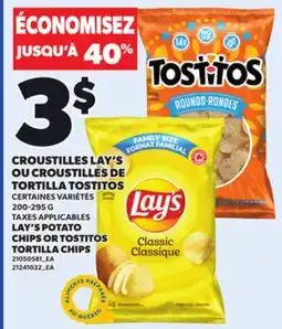 Provigo LAY'S POTATO CHIPS OR TOSTITOS TORTILLA CHIPS, 200-295 G offer