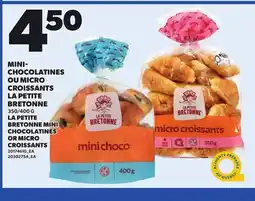 Provigo A PETITE BRETONNE MINI CHOCOLATINES OR MICRO CROISSANTS, 350/400 G offer